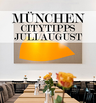 Citytipps München im Juli/August 2015